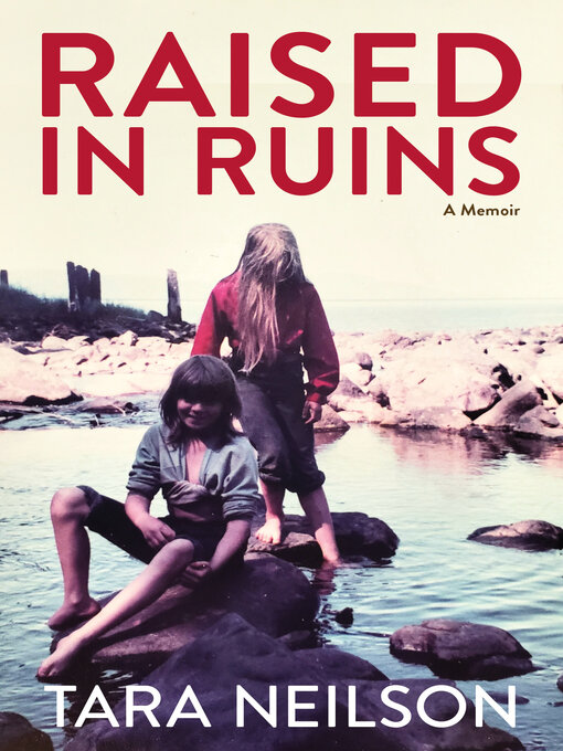 Title details for Raised in Ruins by Tara Neilson - Available